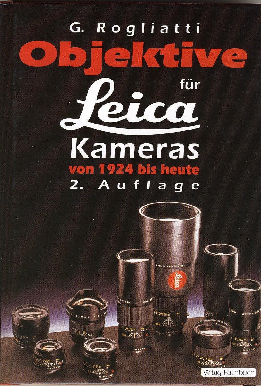 Objektive für Leica Kameras: Von 1924 bis heute Photography