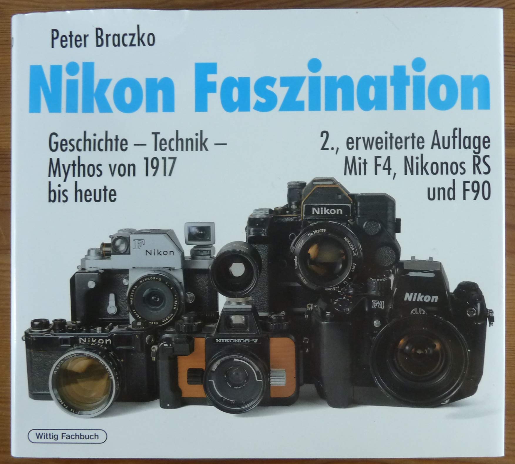 Nikon Faszination. Geschichte - Technik - Mythos von 1917 bis heute Books