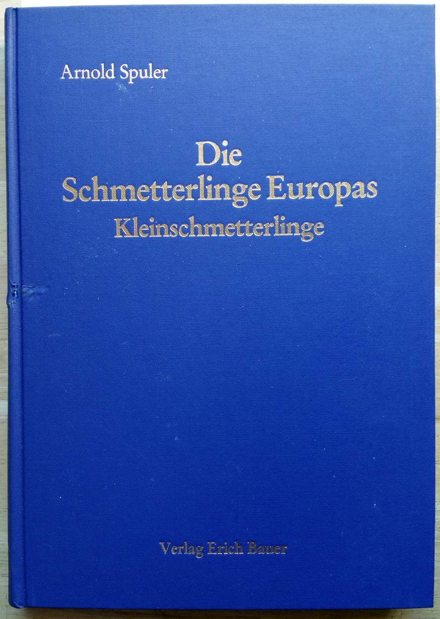 Die Schmetterlinge Europas, Kleinschmetterlinge: 3. Auflage von E. Hofmann's Werk 'Die Großschmetterlinge Europas' Natural Sciences
