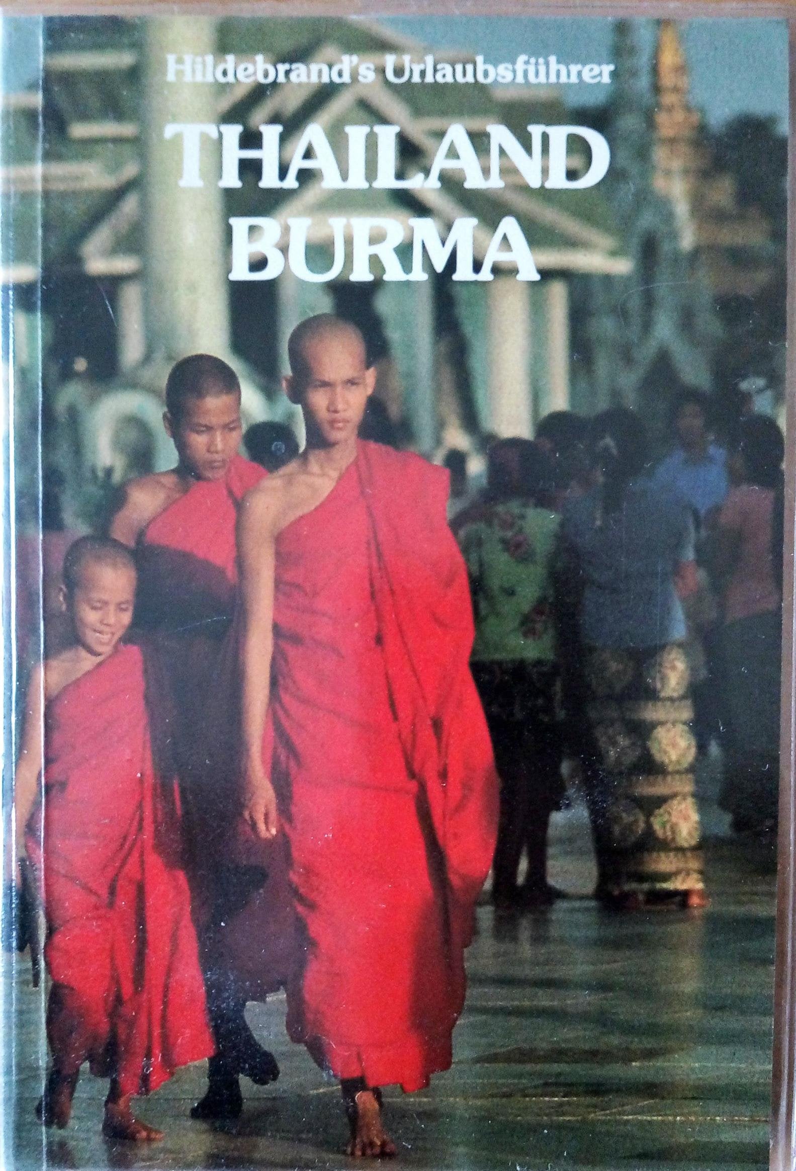 Thailand. Burma. Hildebrand's Urlaubsführer (6472 605). mit Urlaubskarte Travel