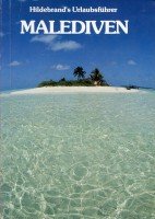 Malediven. Hildebrand's Urlaubsführer mit Urlaubskarte. Lakkadiven, Andamanen, Nikobaren Travel Books