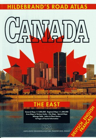 Hildebrand's Road-Atlas Canada; Hildebrand's Straßen-Atlas Canada; Hildebrand's Atlas Routier Canada, The East (Road Atlases) Business, Finance & Career