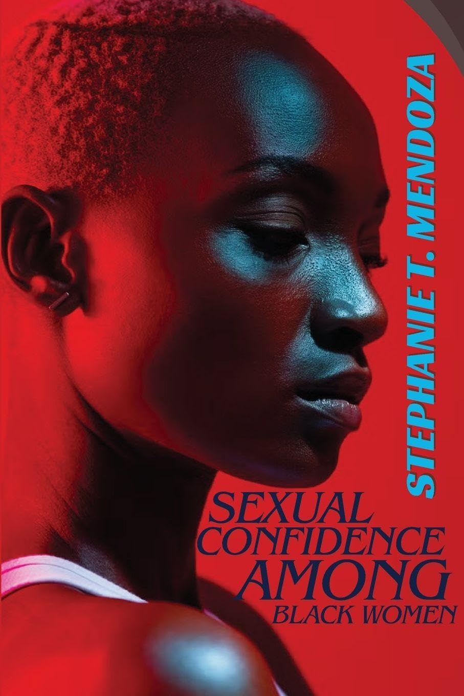 SEXUAL CONFIDENCE AMONG BLACK WOMEN Psychology
