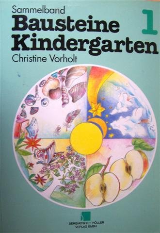 Bausteine Kindergarten, Sammelbd.1: Ich habe Schätze,Ferne und Nähe,Was ich teilen kann,Das Leise Books