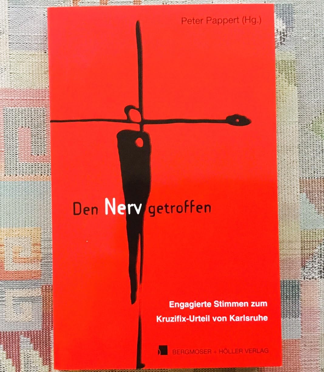 Den Nerv getroffen: Engagierte Stimmen zum Kruzifix-Urteil von Karlsruhe Law