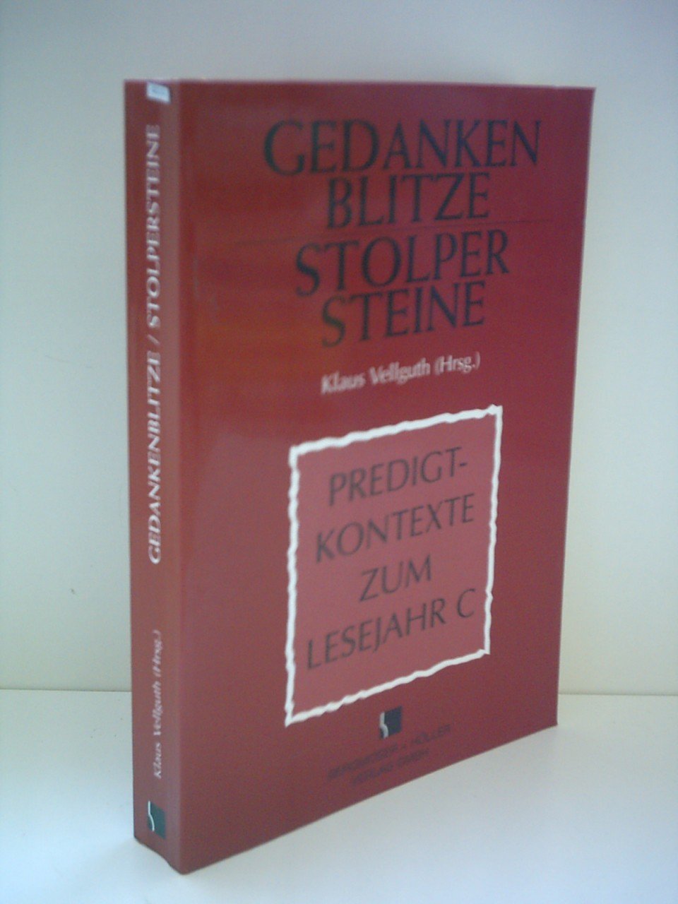 Gedankenblitze Stolpersteine: Predigt-Kontexte zum Lesejahr C Religion & Esotericism