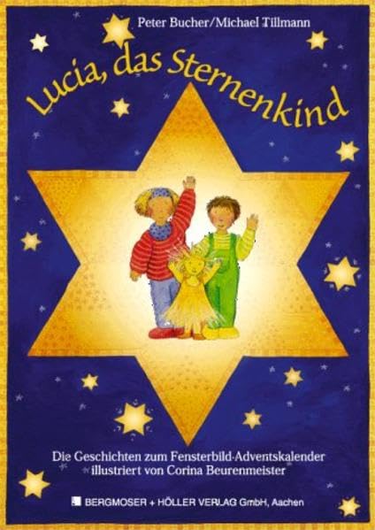 Lucia, das Sternenkind: Fensterbild-Adventskalender mit Begleitbuch book