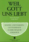 Weil Gott uns liebt: Kinder- und Familien-Gottesdienste im Lesejahr B Religion & Esotericism