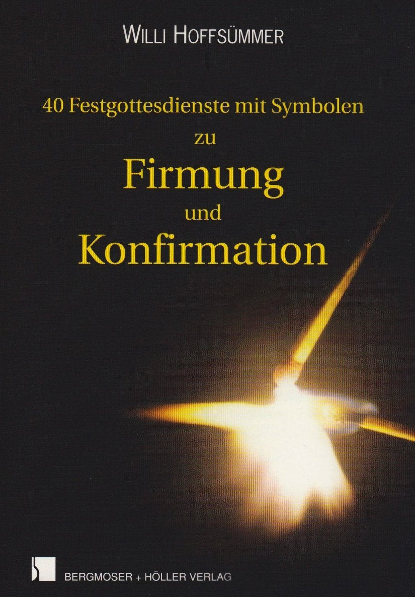 40 anschauliche Festgottesdienste: Zu Firmung und Konfirmation Religion & Esotericism