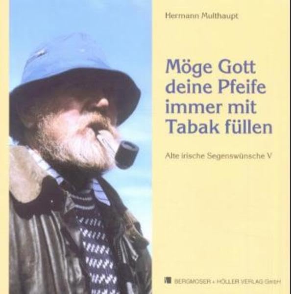Alte irische Segenswünsche / Möge Gott deine Pfeife immer mit Tabak füllen Religion & Esotericism