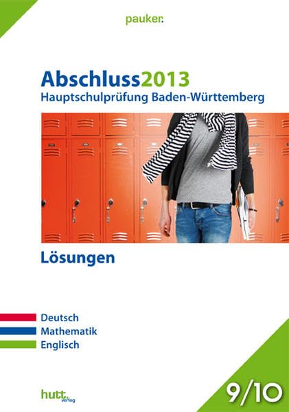 Pauker. Die Lernhilfen / Abschluss 2013 - Hauptschulprüfung Baden-Württemberg - Lösungen: Deutsch, Mathematik, Englisch Foreign Languages ​​& Dictionaries