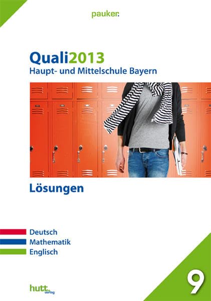 Pauker. Die Lernhilfen / Abschluss Quali 2013 - Haupt- und Mittelschule Bayern Lösungen: Deutsch, Mathematik, Englisch Foreign Languages ​​& Dictionaries