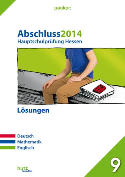 pauker. / Abschluss 2014 - Hauptschulprüfung Hessen - Lösungen: Deutsch, Mathematik, Englisch Foreign Languages ​​& Dictionaries