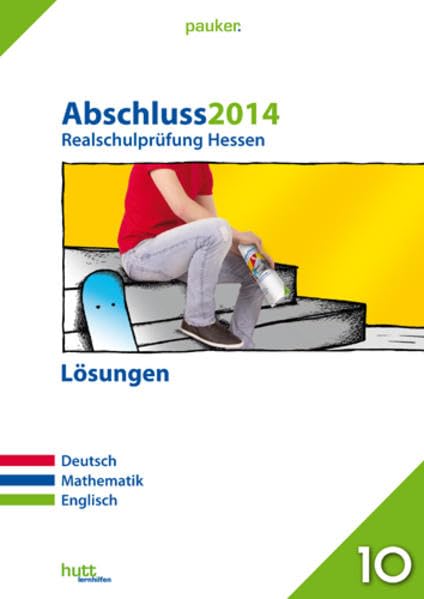 pauker. / Abschluss 2014 - Realschulprüfung Hessen – Lösungen: Deutsch, Mathematik, Englisch Foreign Languages ​​& Dictionaries