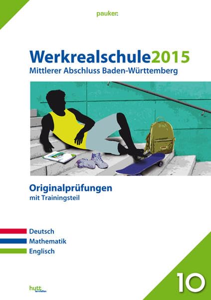 Werkrealschule 2015 - Mittlerer Abschluss Baden-Württemberg: Originalprüfungen mit Trainingsteil für die Fächer Deutsch, Mathe und Englisch (pauker.) Foreign Languages ​​& Dictionaries