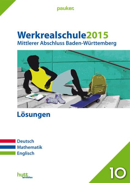 Werkrealschule 2015 - Mittlerer Abschluss Baden-Württemberg Lösungen: Deutsch, Mathe, Englisch (pauker.) Foreign Languages ​​& Dictionaries