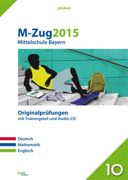 M-Zug 2015 - Mittelschule Bayern. Deutsch, Englisch, Mathematik: Originalprüfungen mit Trainingsteil und Audio-CD book