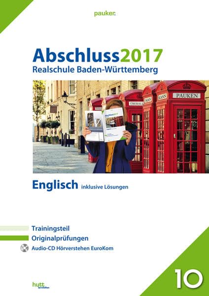 Abschluss 2017 - Realschule Baden-Württemberg Englisch: Originalprüfungen mit Trainingsteil und Audio-CD, inklusive Lösungen (pauker.) Foreign Languages ​​& Dictionaries