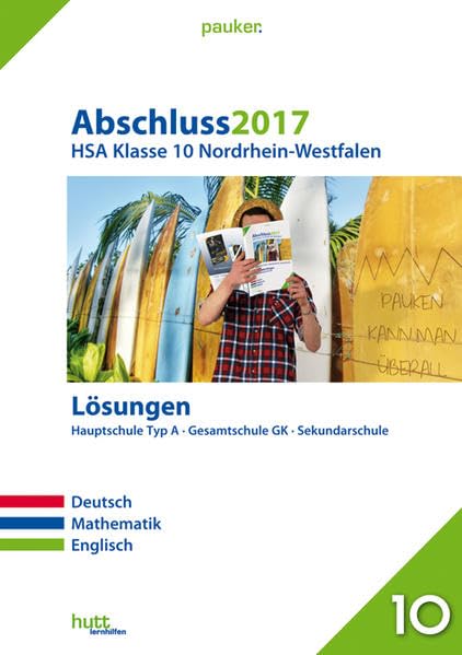Abschluss 2017 – Hauptschulabschluss Klasse 10 Nordrhein-Westfalen Lösungen: Deutsch, Mathematik, Englisch (pauker.) Foreign Languages ​​& Dictionaries