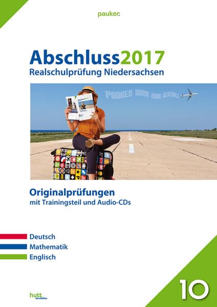 Abschluss 2017 - Realschulprüfung Niedersachsen. Deutsch, Englisch, Mathematik Foreign Languages ​​& Dictionaries