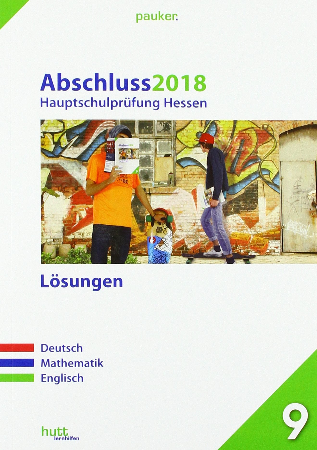 Abschluss 2018 - Hauptschulprüfung Hessen. Deutsch, Mathematik, Englisch. Lösungen Foreign Languages ​​& Dictionaries