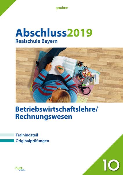 Abschluss 2019 - Realschule Bayern Betriebswirtschaftslehre/Rechnungswesen: Originalprüfungen mit Trainingsteil (pauker.) Study Guides