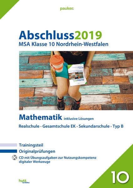 Abschluss 2019 - Mittlerer Schulabschluss Nordrhein-Westfalen Mathematik: Originalprüfungen mit Trainingsteil und CD, inklusive Lösungen (pauker.) Study Guides
