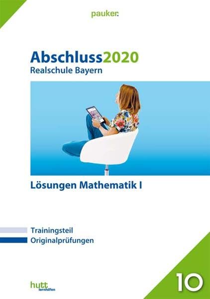 Abschluss 2020 - Realschule Bayern Lösungen Mathematik I (pauker.) Study Guides