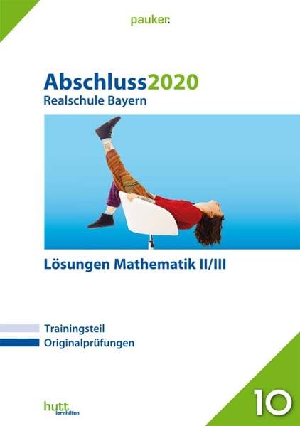 Abschluss 2020 - Realschule Bayern Lösungen Mathematik II/III (pauker.) Study Guides