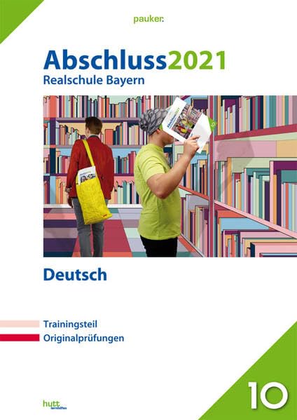 Abschluss 2021 - Realschule Bayern Deutsch: Originalprüfungen mit Trainingsteil (pauker.) Study Guides