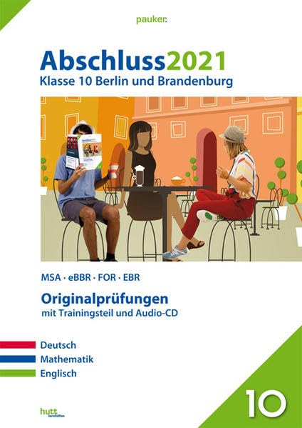 Abschluss 2021 - Klasse 10 Berlin und Brandenburg: MSA/eBBR/FOR/EBR; Originalprüfungen mit Trainingsteil für die Fächer Deutsch, Mathematik und Englisch sowie Audio-CD für Englisch (pauker.) Foreign Languages ​​& Dictionaries