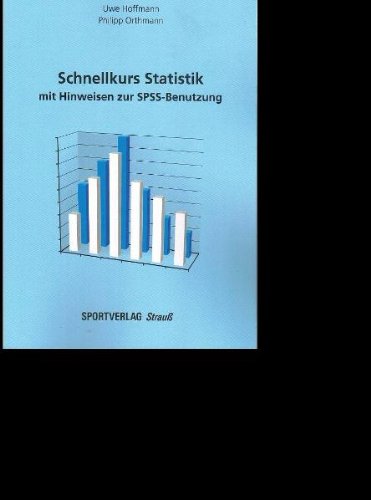 Schnellkurs Statistik: Mit Hinweisen zur SPSS-Benutzung Mathematics