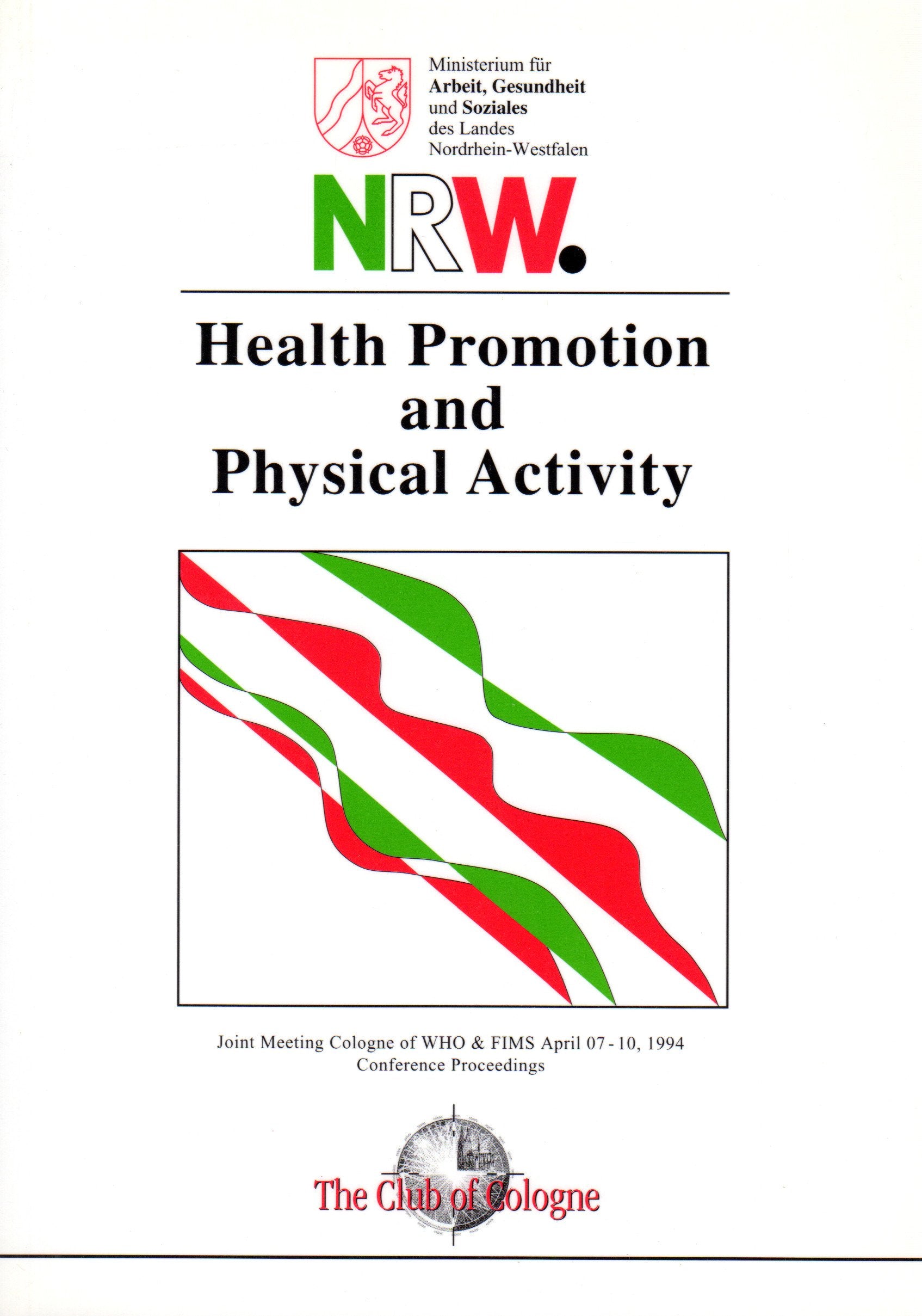 Health Promotion and Physical Activity. Conference Proceedings: Joint Meeting Cologne April 7.-10.4.1994 Books