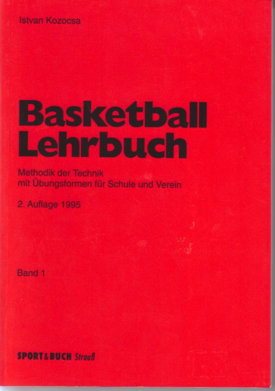 Basketball-Lehrbuch - Methodik der Technik mit Übungsformen für Schule und Verein Books