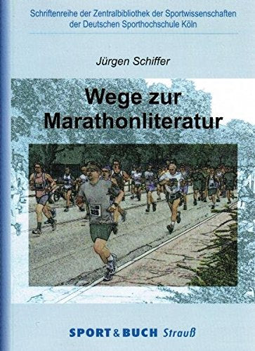 Wege zur Marathonliteratur: Eine kommentierte Bibliografie Leisure & Fun