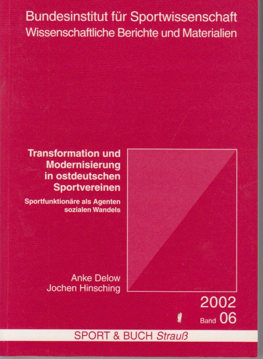 Transformation und Modernisierung in ostdeutschen Sportvereinen. Sportfunktionäre als Agenten sozialen Wandels Leisure & Fun