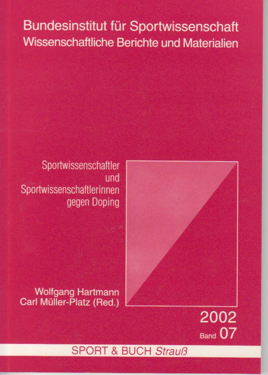 Sportwissenschaftler und Sportwissenschaftlerinnen gegen Doping. Dokumentation des Symposiums 2000 in Köln Medicine