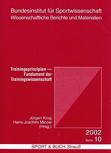 Trainingsprinzipien - Fundament der Trainingswissenschaft. Kolloquium der dvs Sektion Trainingswissenschaft 2001 in Leipzig Books