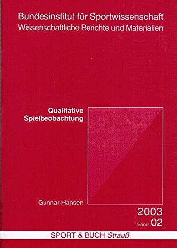Qualitative Spielbeobachtung: Methodologie, Konzeption und Implementation einer alternativen Spielbeobachtungsmethode am Beispiel Beachvolleyball book