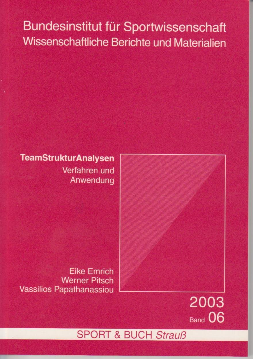 TeamStrukturAnalysen: Verfahren und Anwendung (Wissenschaftliche Berichte und Materialien des Bundesinstituts für Sportwissenschaft) Leisure & Fun