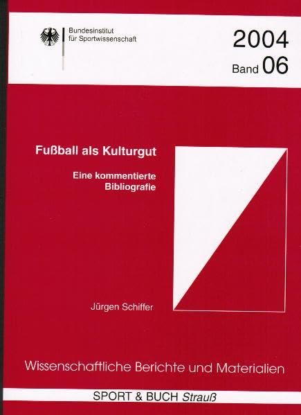 Fussball als Kulturgut 1: Geschichtliche, soziologische, ökonomische rechtliche, politische und philosophische Aspekte. Eine kommentierte ... des Bundesinstituts für Sportwissenschaft) Social Sciences