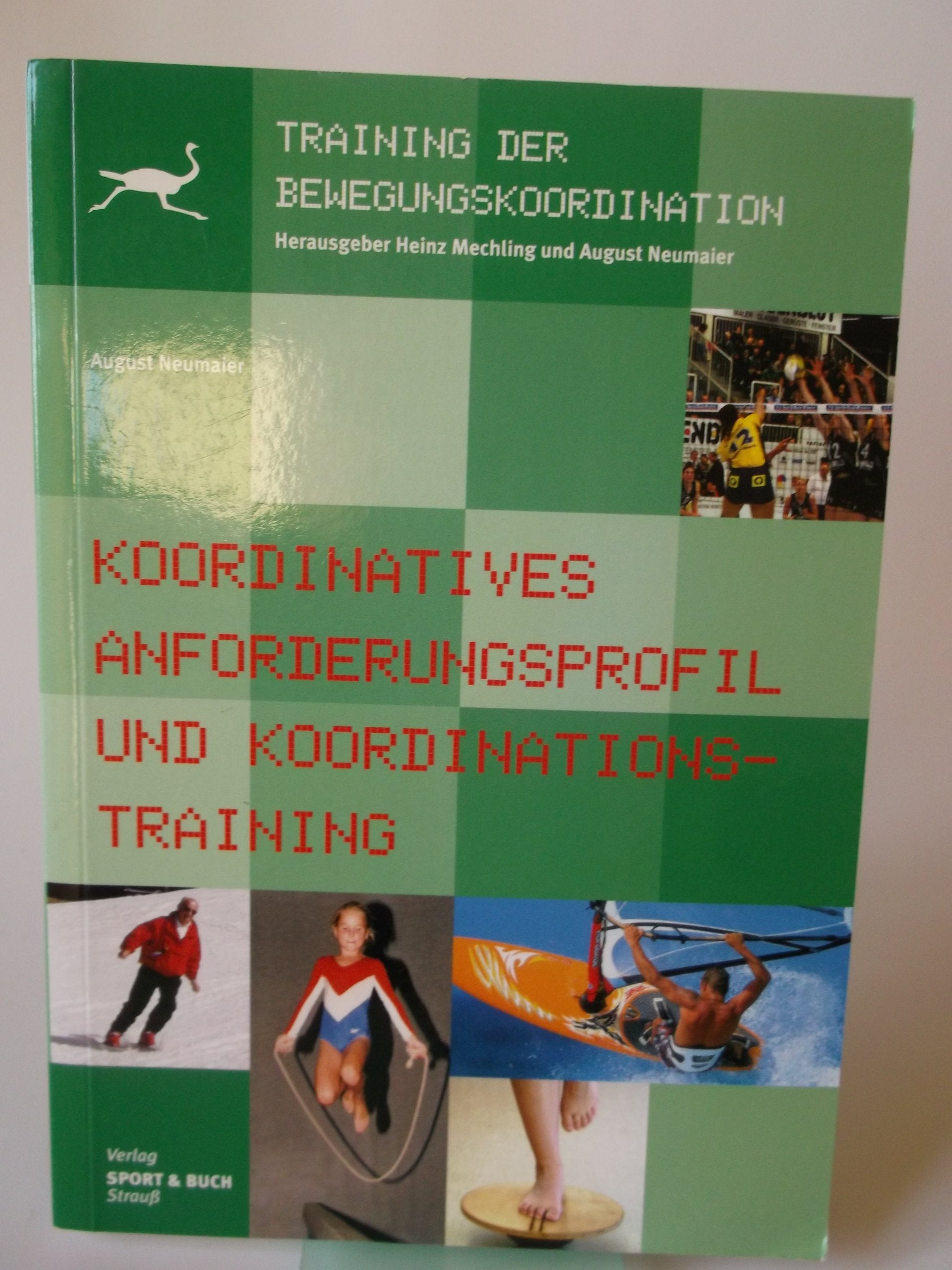 Koordinatives Anforderungsprofil und Koordinationstraining: Grundlagen, Analyse, Methodik (Training der Bewegungskoordination) Medicine