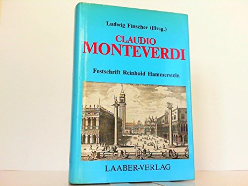 Claudio Monteverdi: Festschrift Reinhold Hammerstein zum 70. Geburtstag Art & Literature