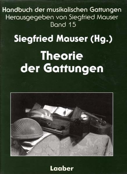 Handbuch der musikalischen Gattungen, 15 Bde., Bd. 15: Theorie der Gattungen Arts & Music