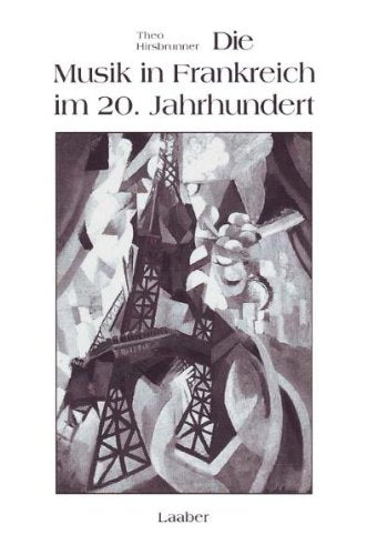 Die Musik in Frankreich im 20. Jahrhundert Arts & Music