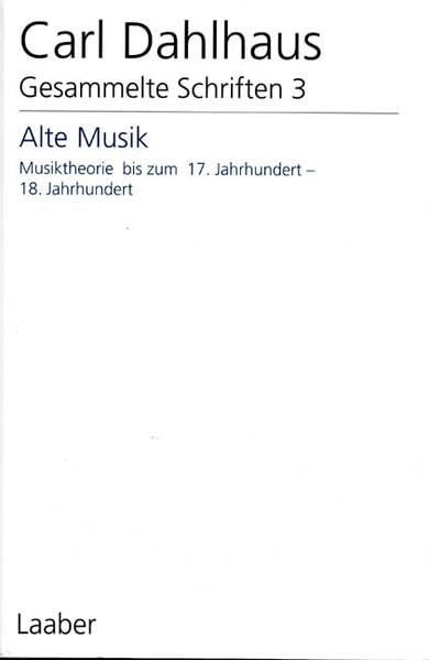 Gesammelte Schriften. Pflichtfortsetzung / Alte Musik: Musiktheorie bis zum 17. Jahrhundert - 18. Jahrhundert Arts & Music