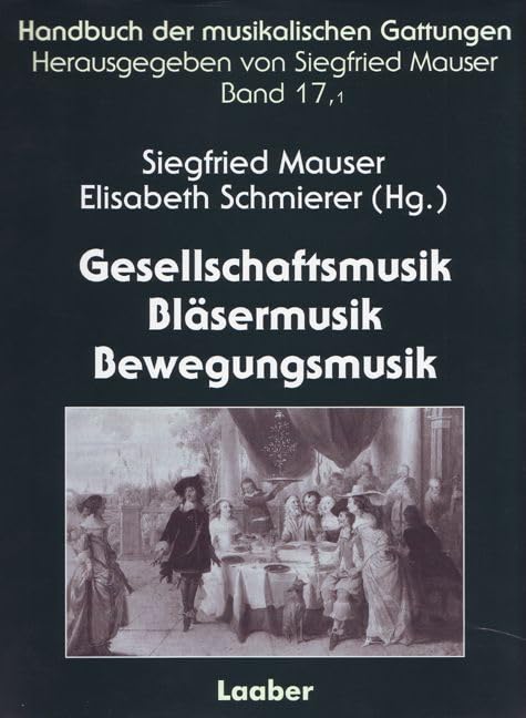 Handbuch der musikalischen Gattungen / Gesellschaftsmusik – Bläsermusik – Bewegungsmusik Sheet Music