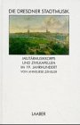 Die Dresdner Stadtmusik, Militärmusikkorps und Zivilkapellen im 19. Jahrhundert Arts & Music