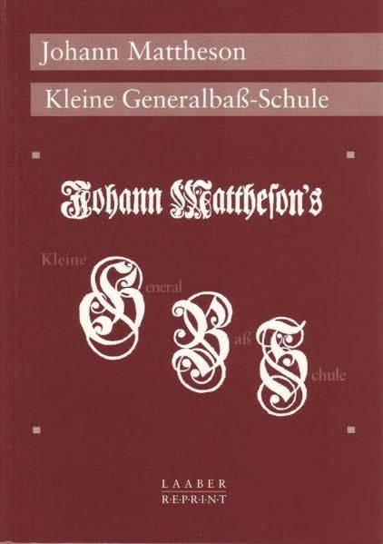 Kleine General-Bass-Schule: Faksimile der Ausgabe Hamburg 1735. Dt./Engl.: Mit Einführung (dtsch.-engl.) von Sven Hiemke (Laaber-Reprint) Arts & Music