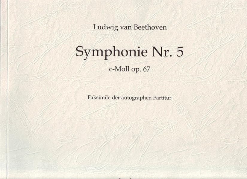 Symphonie Nr. 5 c-Moll, op. 67: Das Faksimile (Meisterwerke der Musik im Faksimile) Arts & Music